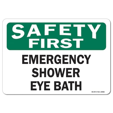 Signmission OSHA Safety First, 18" Height, Rigid Plastic, 24" x 18", Landscape, Emergency Shower Eye Bath OS-SF-P-1824-L-19582